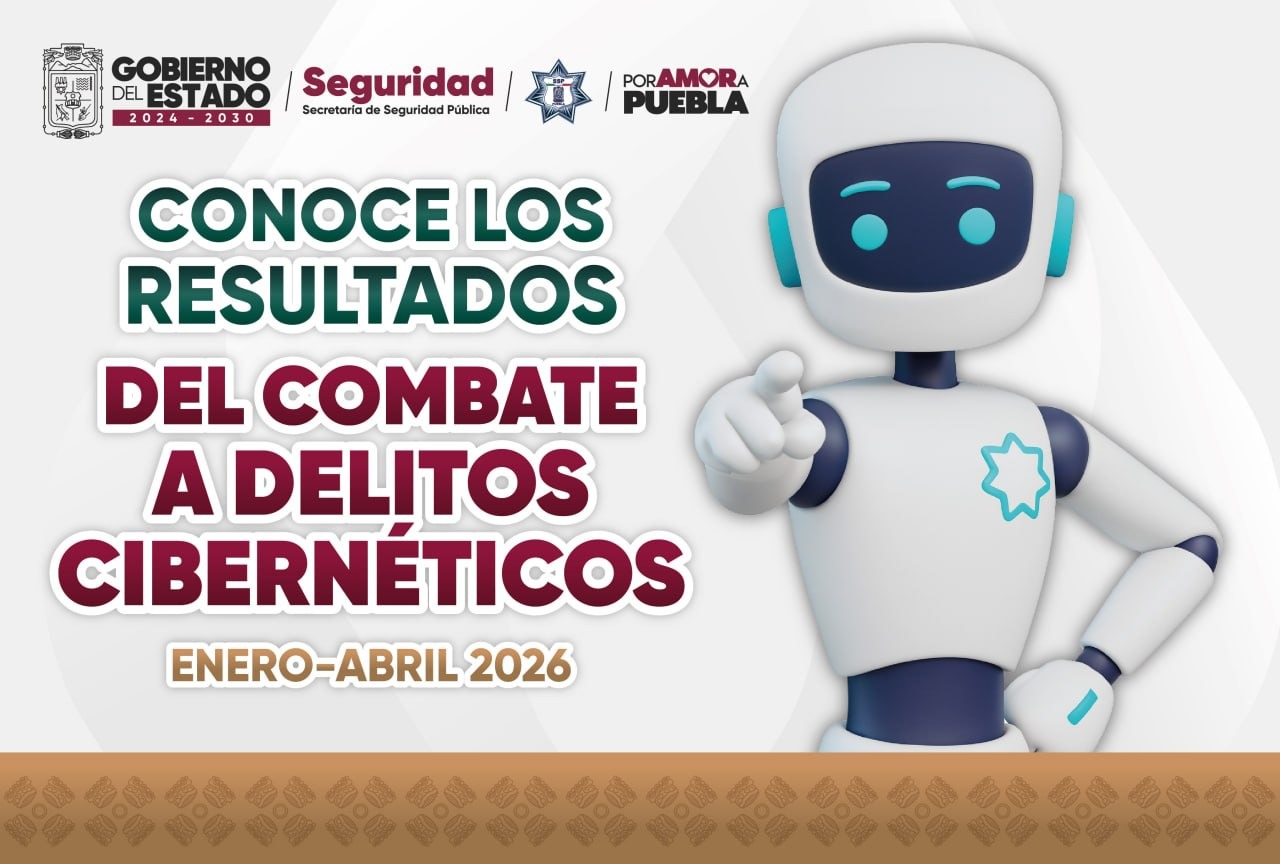 Puebla fortalece combate a ciberdelitos con inteligencia, prevención y atención especializada 