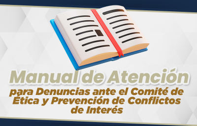 Manual de Atención para Denuncias ante el Comité ee Ética y Prevención de Conflictos de Interés