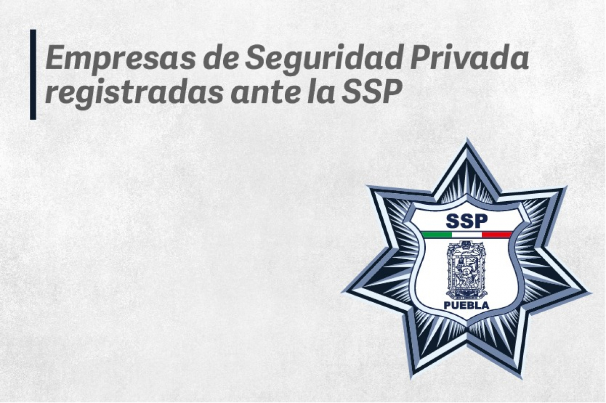 Empresas de Seguridad Privada registradas ante la SSP